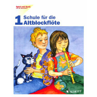 Spiel und Spaß mit der Blockflöte - Schule für die Alt-Blockflöte 1