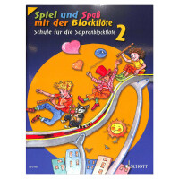 Spiel und Spaß mit der Blockflöte - Schule für die Sopranblockflöte 2