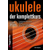 Ukulele. De Complete Cursus thumbnail 1
