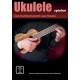 Ukulele spielen - Ukulelenschule, mit 22 Online Videos und 24 Playalongs